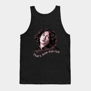 That's How Eye Roll Tank Top